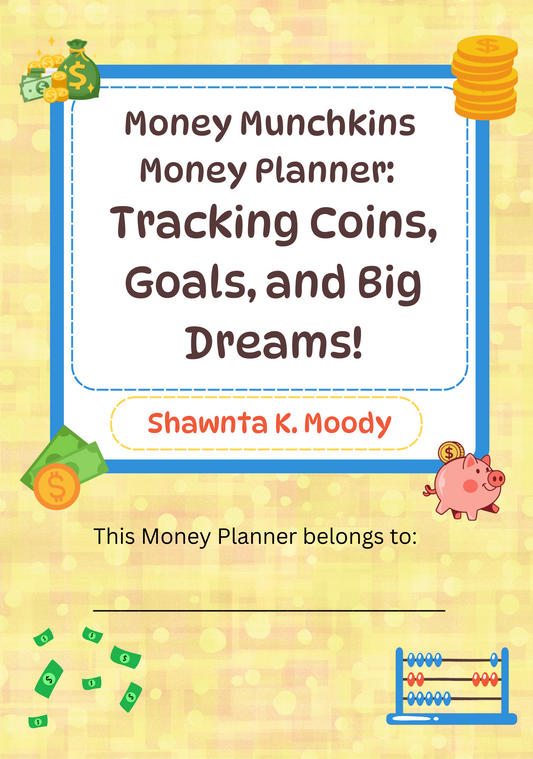 Money Munchkin Money Planner Tracking Coins, Goals, and Big Dreams!